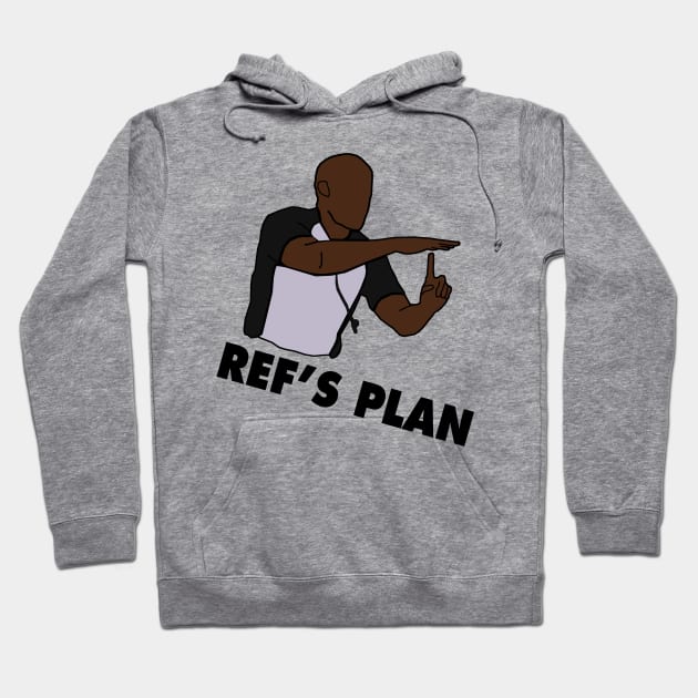 NBA Funny 'Ref's Plan' Design Hoodie by xavierjfong